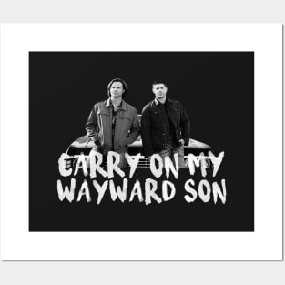 CARRY ON MY WAYWARD SON Posters and Art